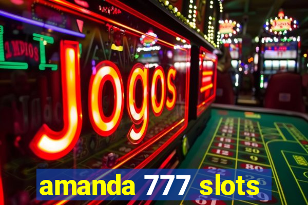 amanda 777 slots